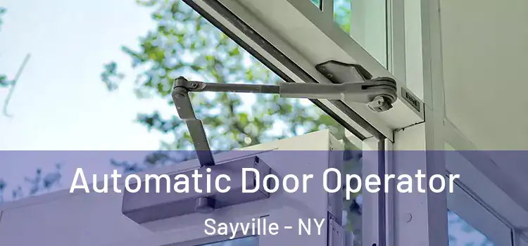 Automatic Door Operator Sayville - NY