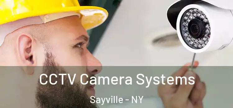 CCTV Camera Systems Sayville - NY