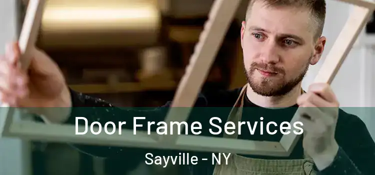 Door Frame Services Sayville - NY