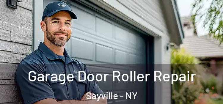  Garage Door Roller Repair Sayville - NY