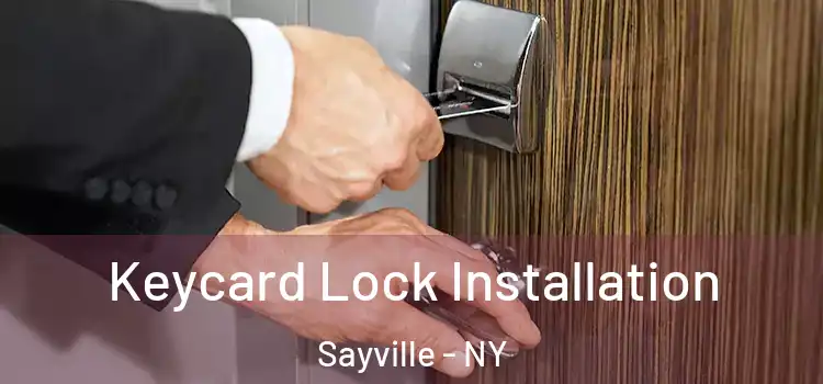 Keycard Lock Installation Sayville - NY