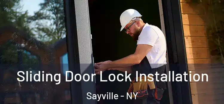 Sliding Door Lock Installation Sayville - NY