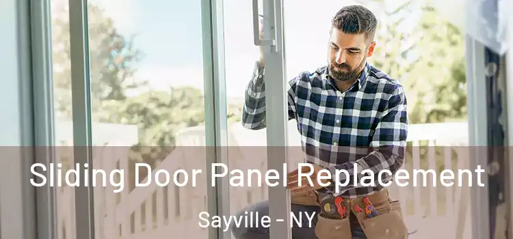  Sliding Door Panel Replacement Sayville - NY