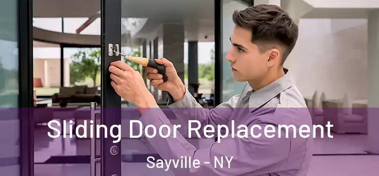 Sliding Door Replacement Sayville - NY